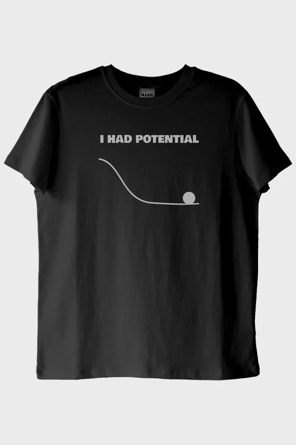 I Had Potential Baskılı Siyah Tişört