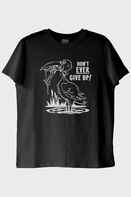 Don't Ever Give Up Baskılı Motivasyon Siyah Tişört