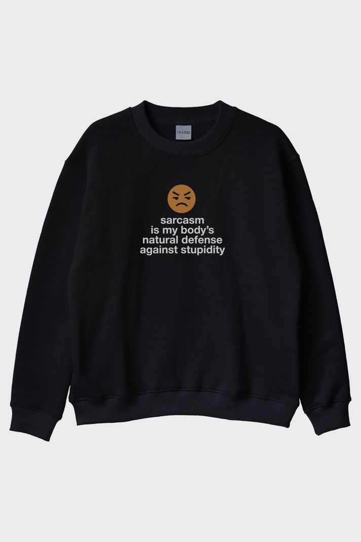 Sarcasm is My Body’s Natural Defense Baskılı Siyah Bisiklet Yaka Sweatshirt