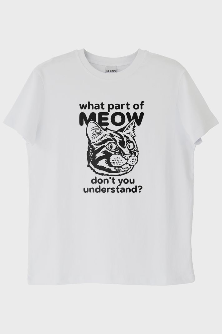 What Part of Meow Baskılı Kedi Temalı Beyaz Tişört