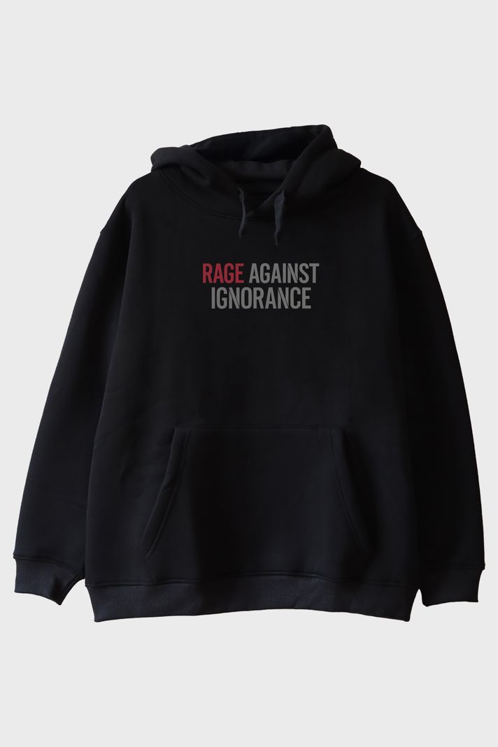 Rage Against Ignorance Siyah Hoodie