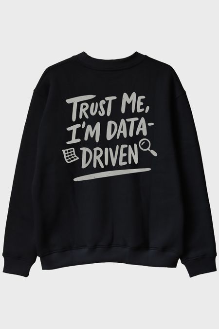 Data Analizi Sevenlere Özel Minimalist 'I'm Data-Driven' Siyah Bisiklet Yaka Sweatshirt