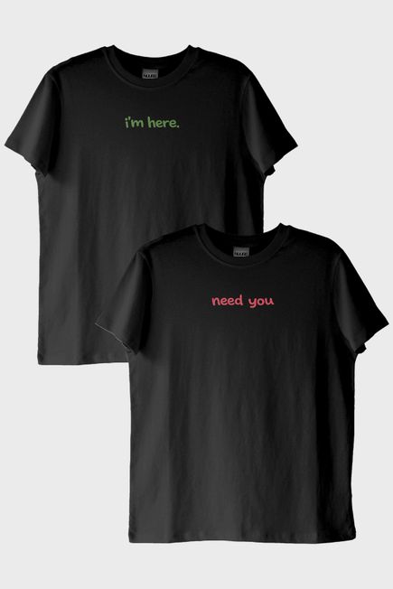 Need You I'm Here Çift Siyah Tişörtleri