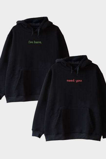 Need You I'm Here Çift Siyah Hoodieleri