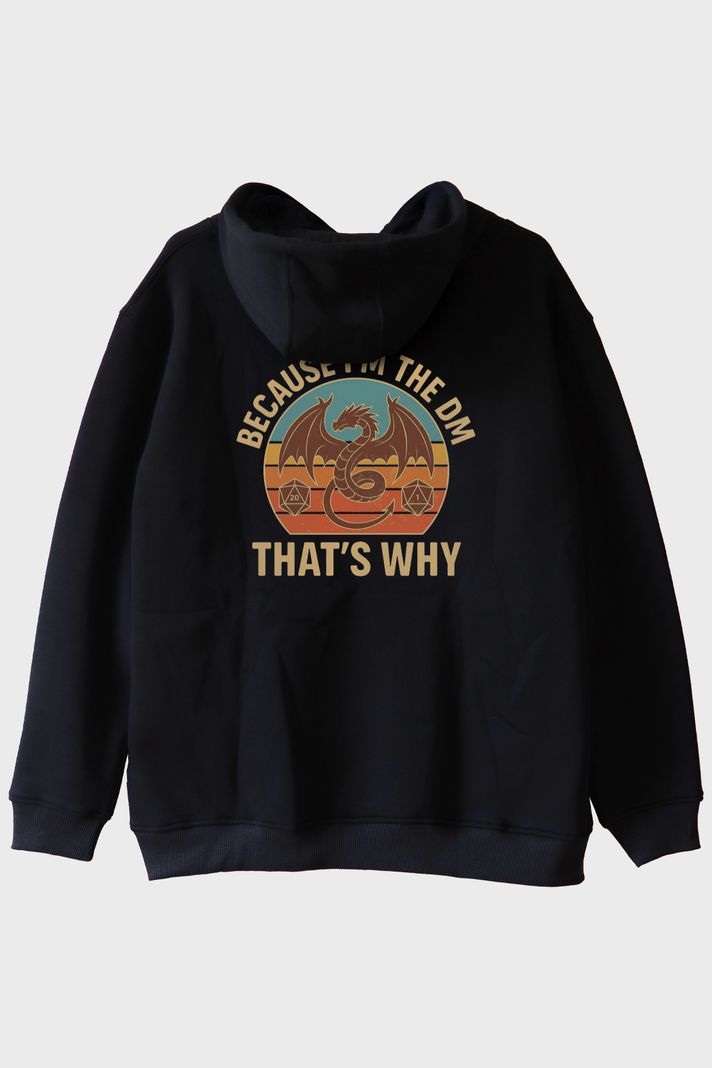 BECAUSE I'M THE DM Baskılı Ejderha Temalı Siyah Hoodie