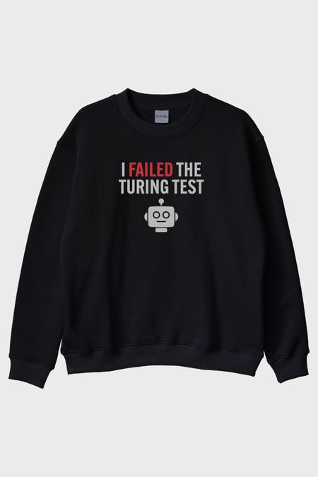 I Failed The Turing Test Robot İkonlu Baskılı Siyah Bisiklet Yaka Sweatshirt
