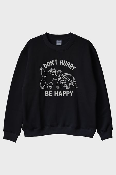Don't Hurry Be Happy Baskılı Tembellik ve Kaplumbağa Siyah Bisiklet Yaka Sweatshirt