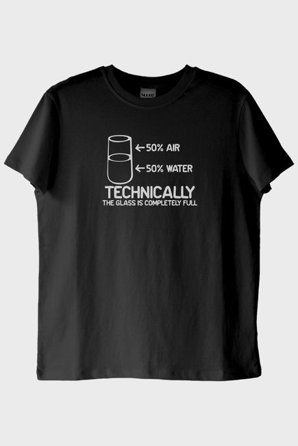Technically The Glass Is Completely Full Baskılı Tasarım Siyah Tişört
