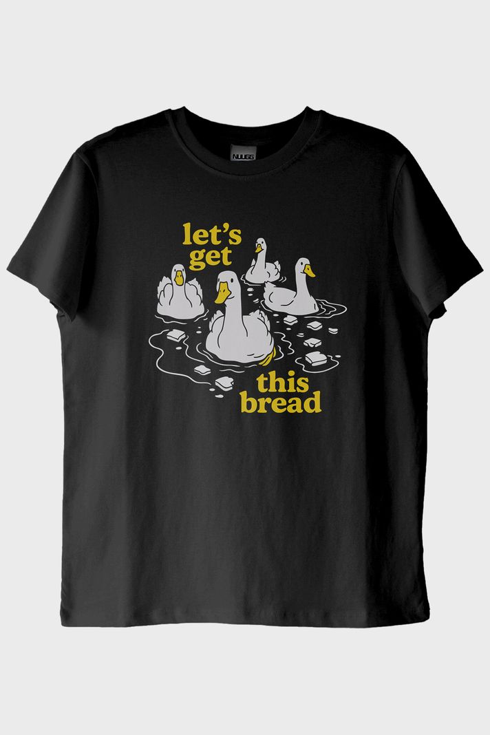 Let’s Get This Bread Baskılı Mizahi Tasarım Siyah Tişört