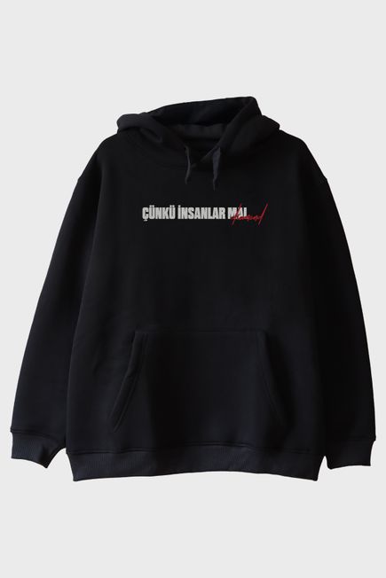 Çünkü İnsanlar Mal Siyah Hoodie