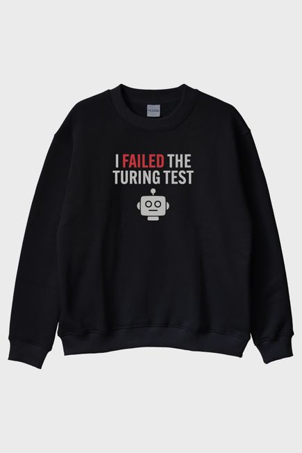 I Failed The Turing Test Robot İkonlu Baskılı Siyah Bisiklet Yaka Sweatshirt