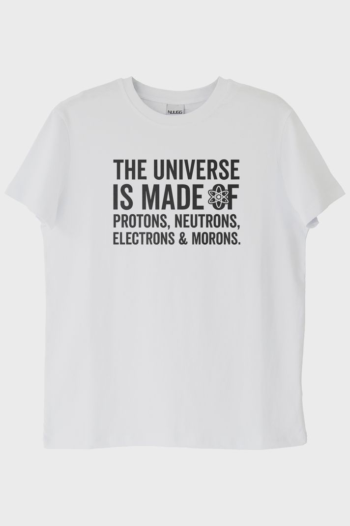 The Universe Is Made Of Protonlar Elektronlar Baskılı Beyaz T-Shirt