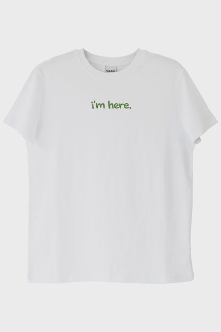 I'm Here Beyaz Tişört