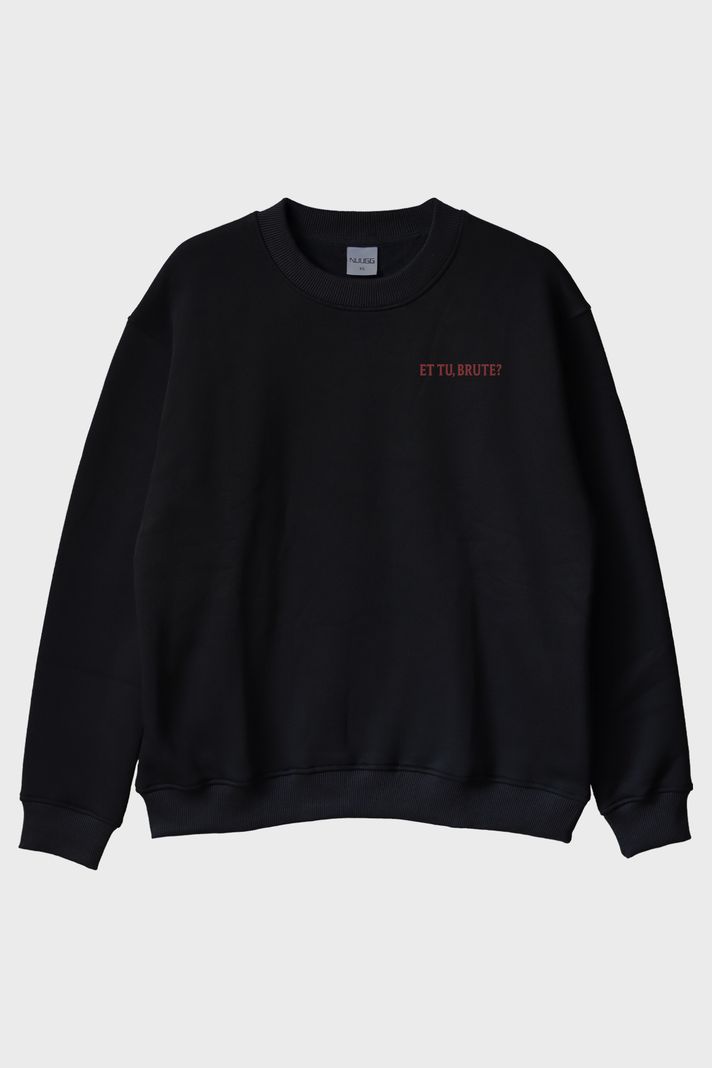Et Tu, Brute? Siyah Bisiklet Yaka Sweatshirt