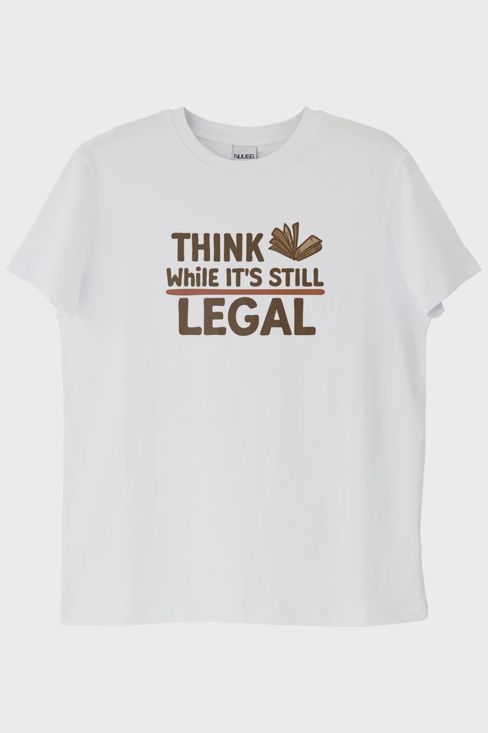 Think While It's Still Legal Beyaz Tişört
