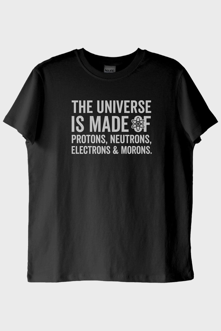 The Universe Is Made Of Protonlar Elektronlar Baskılı Siyah T-Shirt