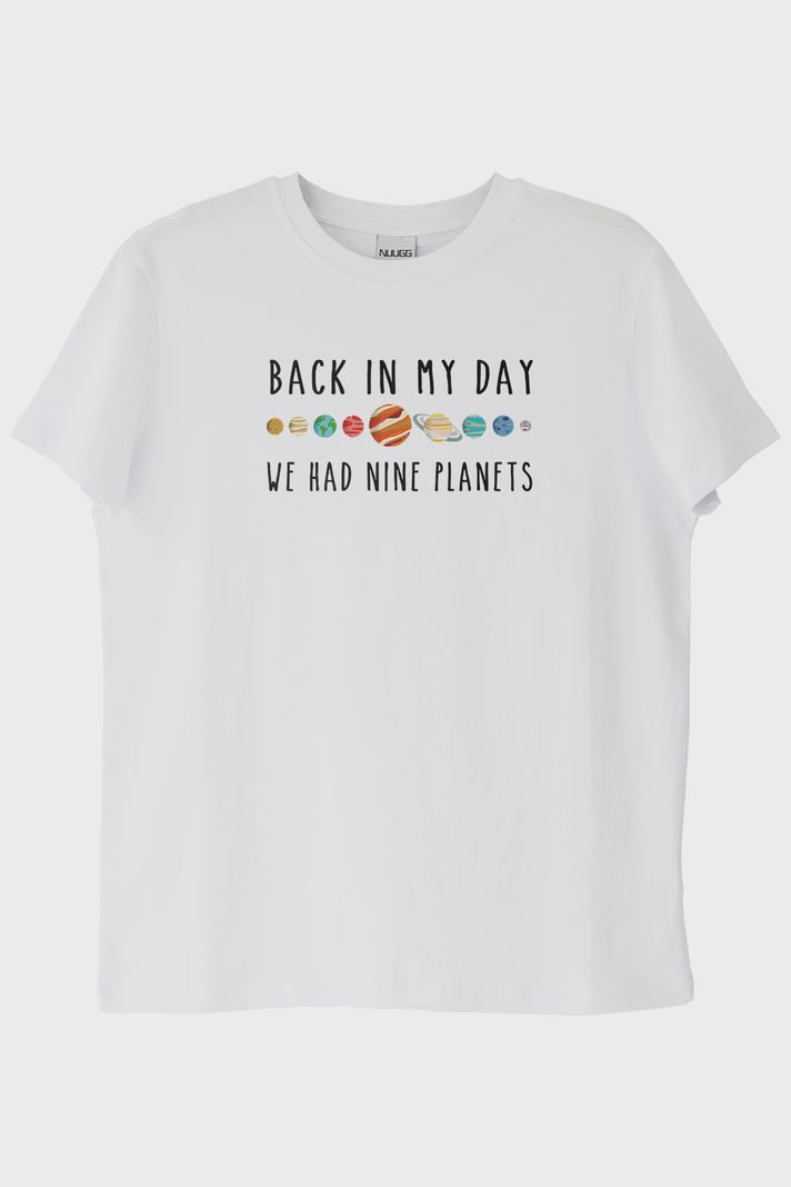 Back in My Day We Had Nine Planets Baskılı Beyaz T-Shirt