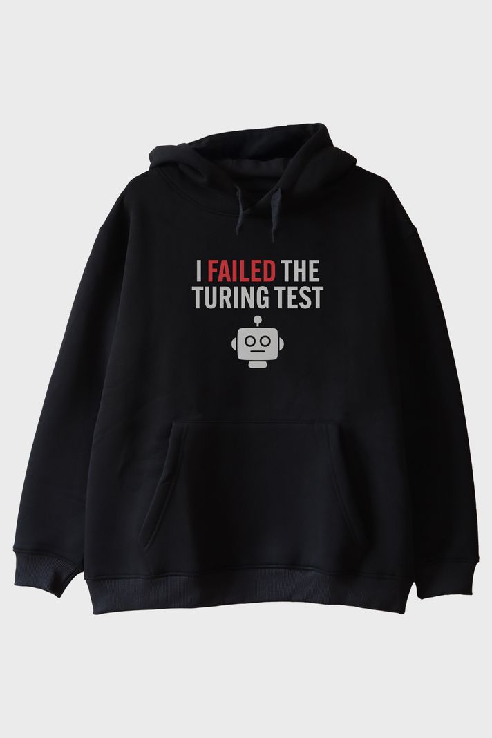 I Failed The Turing Test Robot İkonlu Baskılı Siyah Hoodie