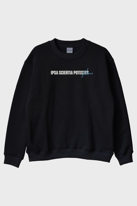 Ipsa Scientia Potestas Est Siyah Bisiklet Yaka Sweatshirt