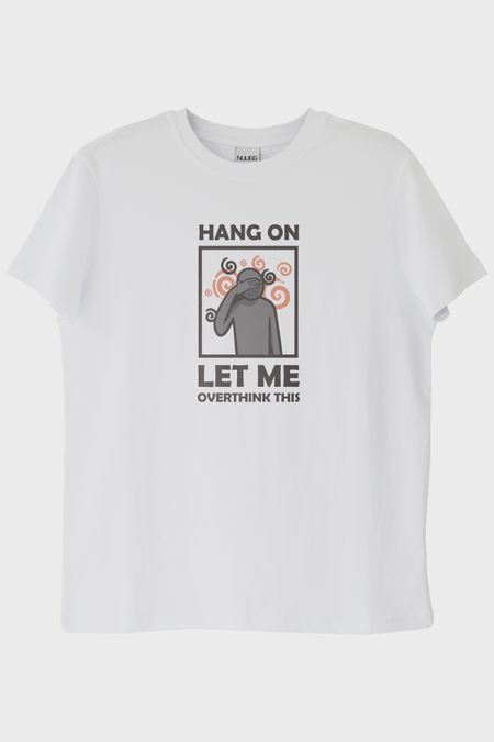 Hang On Let Me Overthink This Spiral Baskılı Beyaz Tişört