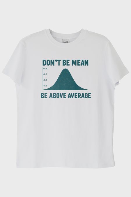 Dont Be Mean Beyaz Tişört