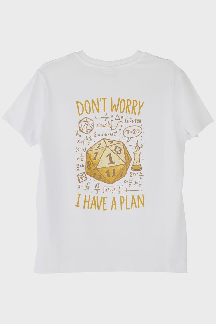 Esprili D20 Zar Önlemi: Don't Worry, I Have a Plan Beyaz Tişört